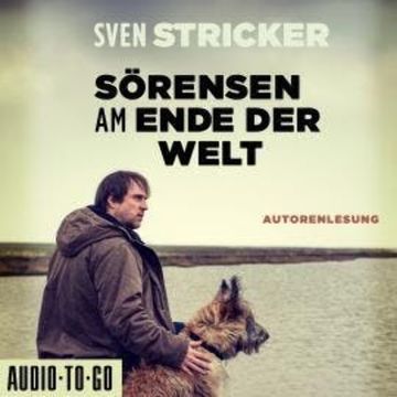 Sörensen am Ende der Welt - Sörensen ermittelt, Band 3 (ungekürzt) audiobook, Sven Stricker
