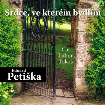 Srdce, ve kterém bydlím audiobook, Eduard Petiška