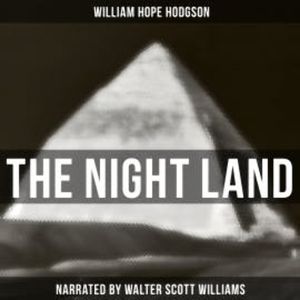 The Night Land, William Hope Hodgson