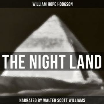 The Night Land audiobook, William Hope Hodgson