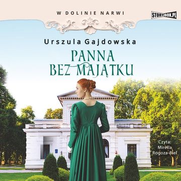W dolinie Narwi. Tom 2. Panna bez majątku audiobook, Urszula Gajdowska