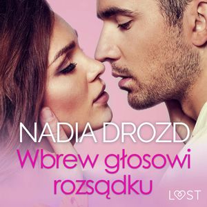 Wbrew głosowi rozsądku – seks z eks, Nadia Drozd