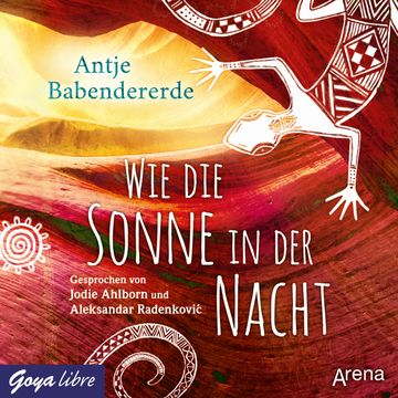 Wie die Sonne in der Nacht audiobook, Antje Babendererde