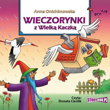 Wieczorynki z Wielką Kaczką audiobook, Anna Onichimowska