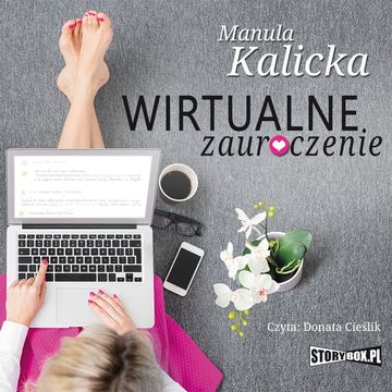 Wirtualne zauroczenie audiobook, Manula Kalicka