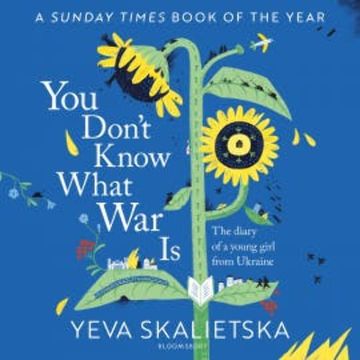 You Don't Know What War Is audiobook, Yeva Skalietska