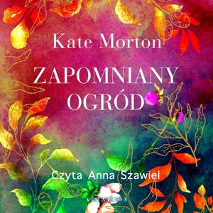 Zapomniany ogród, Kate Morton