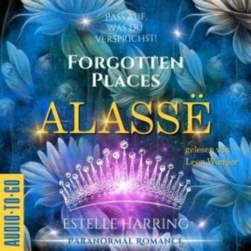 Alassë - Forgotten Places, Band 3 (ungekürzt) audiobook, Estelle Harring