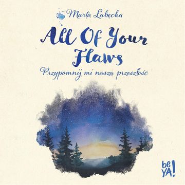 All Of Your Flaws. Przypomnij mi naszą przeszłość audiobook, Marta Łabęcka