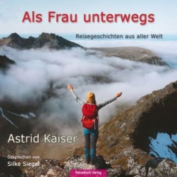 Als Frau unterwegs audiobook, Astrid Kaiser