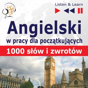 Angielski w pracy dla początkujących 1000 słów i zwrotów w pracy za granicą, Dorota Guzik