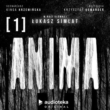 Anima. Odcinek 1: Poniedziałek rano audiobook, Kinga Krzemińska