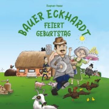 Bauer Eckhardt feiert Geburtstag audiobook, Stephan Haase