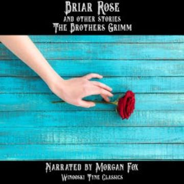 Briar Rose and Other Stories audiobook, The Brothers Grimm