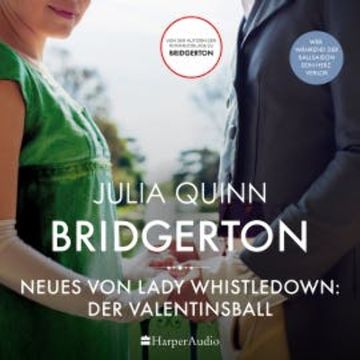 Bridgerton - Neues von Lady Whistledown: Der Valentinsball (ungekürzt) audiobook, Julia Quinn