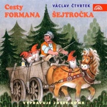 Cesty formana Šejtročka audiobook, Václav Čtvrtek