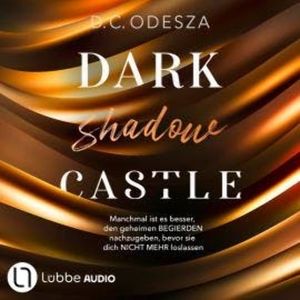 DARK shadow CASTLE - Dark Castle, Teil 3 (Ungekürzt), D. C. Odesza