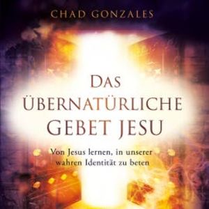 Das übernatürliche Gebet Jesu, Chad Gonzales