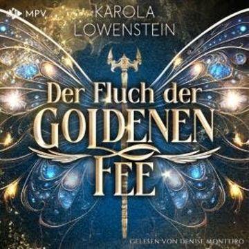 Der Fluch der Goldenen Fee - Der Zauber von Eldasien, Buch 1 (ungekürzt) audiobook, Karola Löwenstein