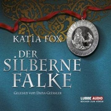 Der silberne Falke audiobook, Katia Fox