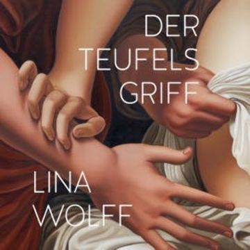 Der Teufelsgriff audiobook, Lina Wolff