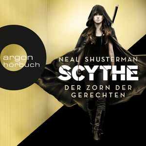 Der Zorn der Gerechten (Scythe 2), Neal Shusterman