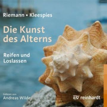 Die Kunst des Alterns audiobook, Fritz Riemann