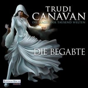 Die Begabte (Die Magie der tausend Welten Teil 1), Trudi Canavan