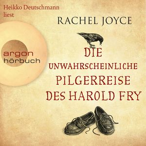 Die unwahrscheinliche Pilgerreise des Harold Fry - Die Harold-Fry-Trilogie, Band 1 (Gekürzte Fassung), Rachel Joyce