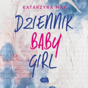 Dziennik Babygirl, Katarzyna Mak