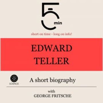 Edward Teller: A short biography audiobook, 5 Minutes