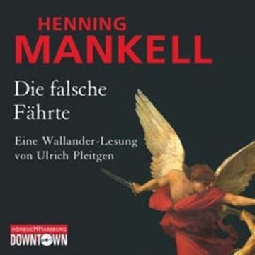 Die falsche Fährte (Ein Kurt-Wallander-Krimi 6) audiobook, Henning Mankell