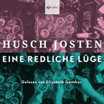 Eine redliche Lüge (ungekürzt) audiobook, Husch Josten