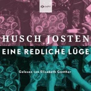 Eine redliche Lüge (ungekürzt), Husch Josten