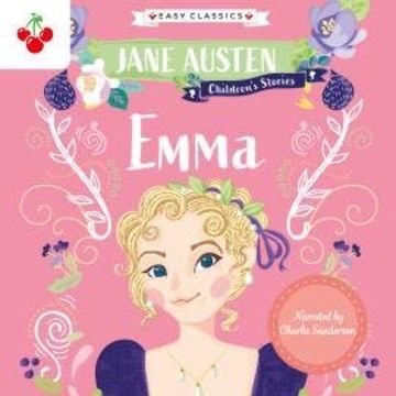 Emma - Jane Austen Children's Stories (Easy Classics) (Unabridged) audiobook, Jane Austen