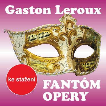 Gaston Leroux: Fantóm opery audiobook, Gaston Leroux