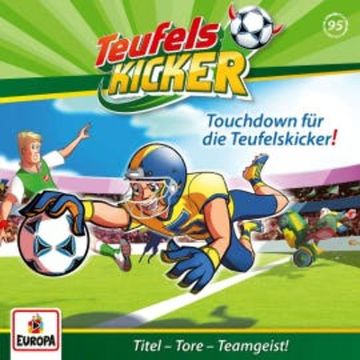Folge 95: Touchdown für die Teufelskicker! audiobook, Ully Arndt Studios