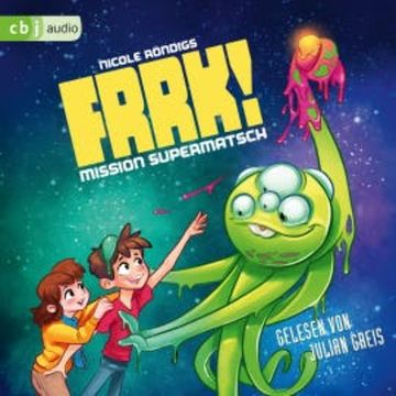FRRK! - Mission Supermatsch audiobook, Nicole Röndigs