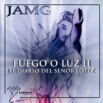 Fuego o Luz II audiobook, Jamg