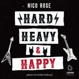 "Hard, heavy & happy: Heavy Metal und die Kunst des guten Lebens", Nico Rose