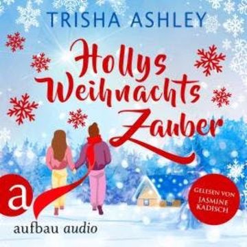 Hollys Weihnachtszauber - Liebe, Glück und Schokolade, Band 2 (Ungekürzt) audiobook, Trisha Ashley