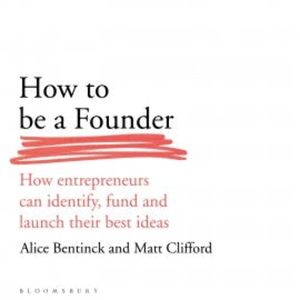 How to Be a Founder, Alice Bentinck