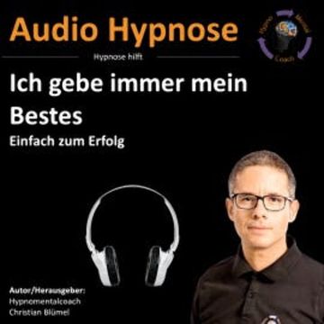 Ich gebe immer mein Bestes audiobook, Christian Blümel