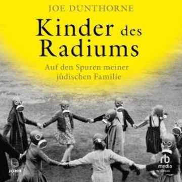 Kinder des Radiums audiobook, Joe Dunthorne