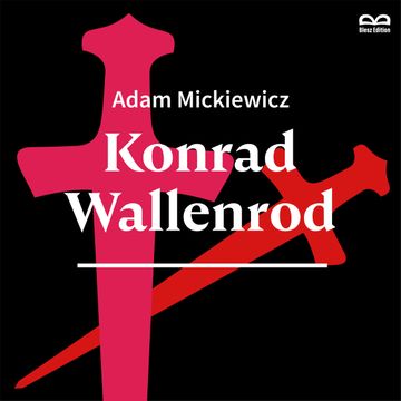 Konrad Wallenrod. Słuchowisko audiobook, Adam Mickiewicz