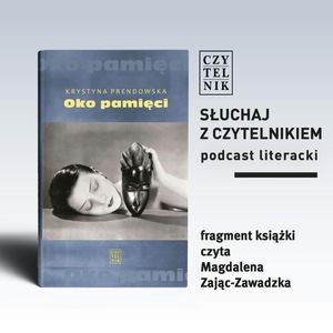 Krystyna Prendowska - Oko pamięci, zespół autorów