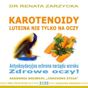 Luteina. Zdrowe oczy!, Dr Renata Zarzycka
