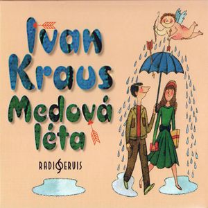 Medová léta, Ivan Kraus