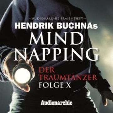 MindNapping, Folge 10: Special Edition: Der Traumtänzer audiobook, Hendrik Buchna