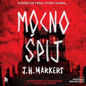 Mocno Śpij, J.H. Markert